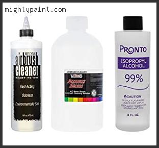 Top 4 Best Airbrush Cleaners: Reviews & Buyer’s Guide